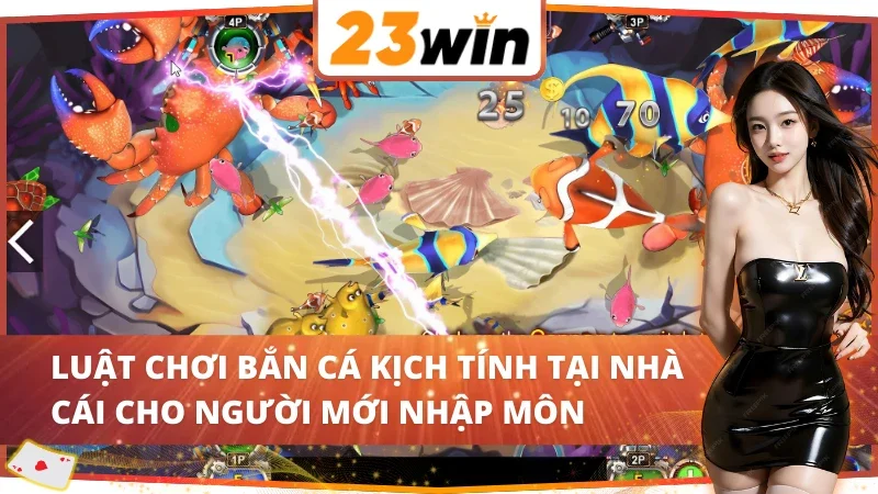 Happy Fishing 23WIN - Chinh Phục Đại Dương Săn Thưởng Lớn 3 Thuộc lòng luật săn cá Happy Fishing 23WIN