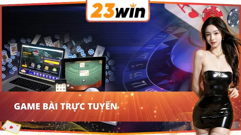 JILI Gaming 23WIN - Thiên Đường Giải Trí Online Vạn Người Mê 6 Game bài trực tuyến tại JILI Gaming 23WIN
