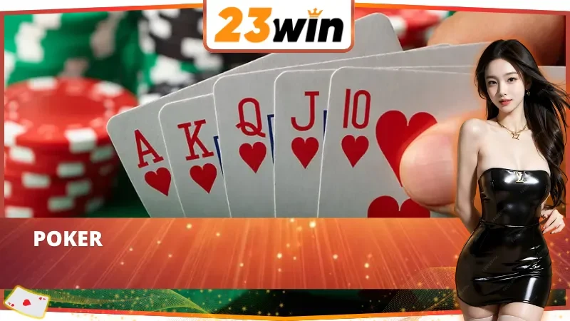 SA Gaming 23WIN - Sảnh Casino Chất Lượng Sánh Bằng Sòng Bạc Quốc Tế 4 Trò chơi casino Poker nổi bật tại SA Gaming 23WIN
